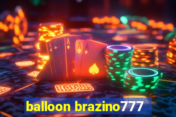 balloon brazino777